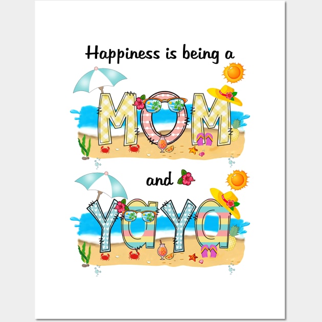 Happiness Is Being A Mom And Yaya Summer Beach Happy Mother's Wall Art by KIMIKA
